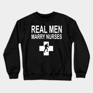 Real Men Marry Nurses Police Crewneck Sweatshirt